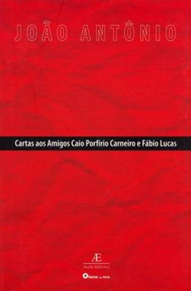 Picture of CARTAS AOS AMIGOS CAIO PORFIRIO CARNEIRO E FABIO LUCAS