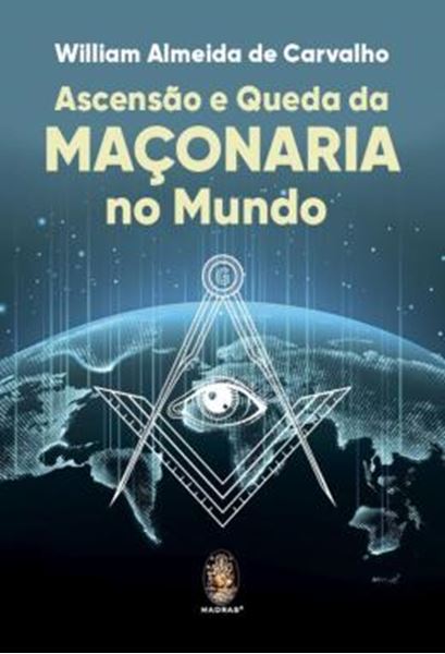 Picture of ASCENSAO E QUEDA DA MACONARIA NO MUNDO