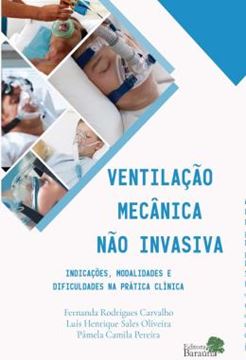 Imagem de VENTILACAO MECANICA NAO INVASIVA - INDICACOES, MODALIDADES E DIFICULDADES NA PRATICA CLINICA