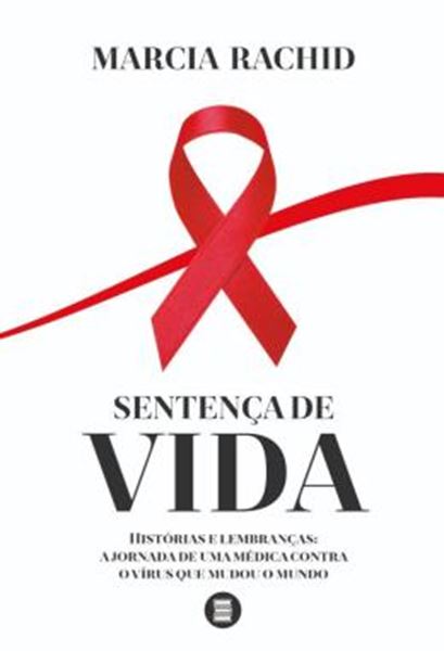 Picture of SENTENCA DE VIDA - HISTORIAS E LEMBRANCAS: A JORNADA DE UMA MEDICA CONTRA O VIRUS QUE MUDOU O MUNDO