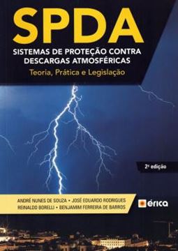 Imagem de SPDA - SISTEMAS DE PROTECAO CONTRA DESCARGAS ATMOSFERICAS - TEORIA, PRATICA E LEGISLACAO - 2ª ED