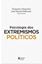 Imagem de PSICOLOGIA DOS EXTREMISMOS POLITICOS