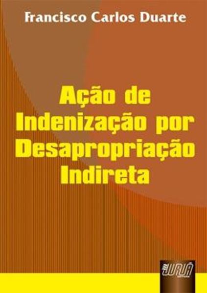 Picture of ACAO DE INDENIZACAO POR DESAPROPRIACAO INDIRETA