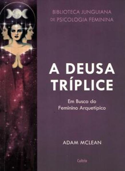 Picture of BIBLIOTECA JUNGUIANA DE PSICOLOGIA FEMININA 3 - A DEUSA TRIPLICE