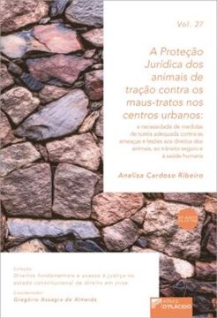 Imagem de A PROTECAO JURIDICA DOS ANIMAIS DE TRACAO CONTRA OS MAUS TRATOS NOS CENTROS URBANOS