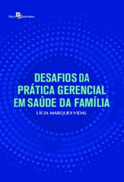 Imagem de DESAFIOS DA PRATICA GERENCIAL EM SAUDE DA FAMILIA