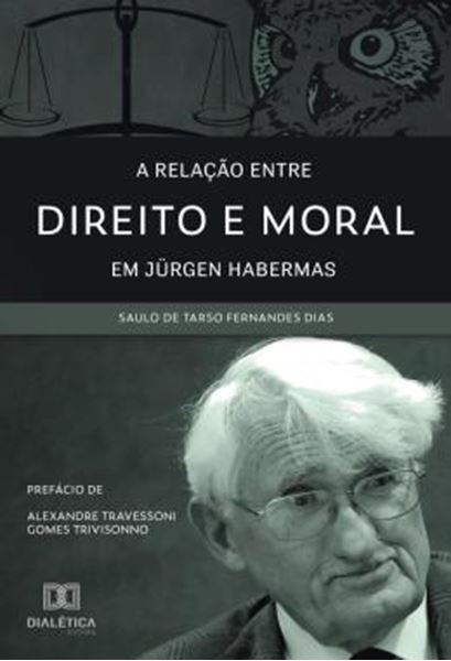 Picture of A RELACAO ENTRE DIREITO E MORAL EM JURGEN HABERMAS
