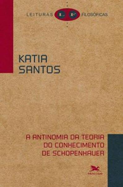 Picture of A ANTINOMIA DA TEORIA DO CONHECIMENTO DE SCHOPENHAUER