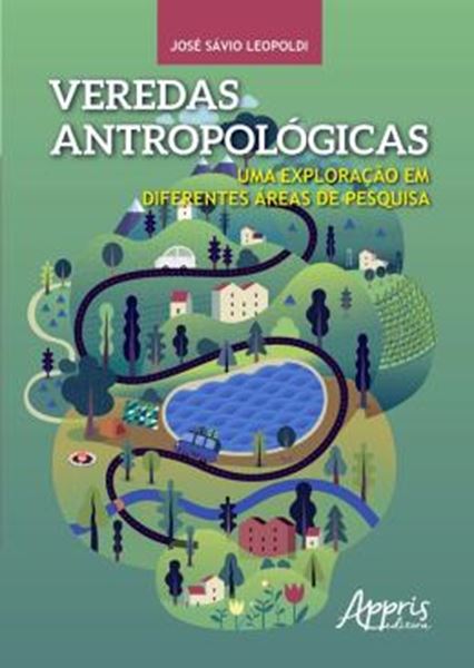 Picture of VEREDAS ANTROPOLOGICAS: UMA EXPLORACAO EM DIFERENTES AREAS DE PESQUISA