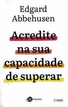 Imagem de ACREDITE NA SUA CAPACIDADE DE SUPERAR