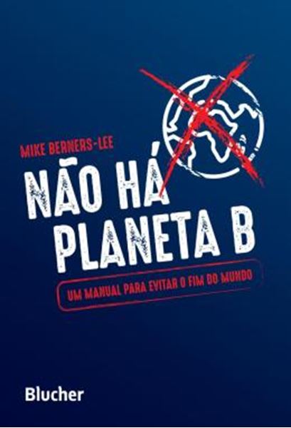 Picture of NAO HA PLANETA B - UM MANUAL PARA EVITAR O FIM DO MUNDO