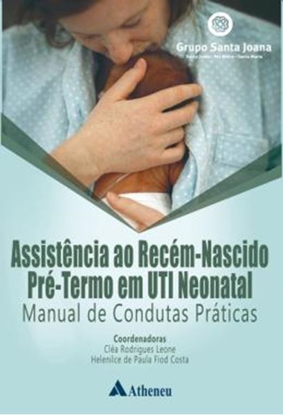 Picture of ASSISTENCIA AO RECEM-NASCIDO PRE-TERMO EM UTI NEONATAL - MANUAL DE CONDUTAS PRATICAS