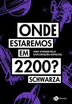 Imagem de ONDE ESTAREMOS EM 2200?