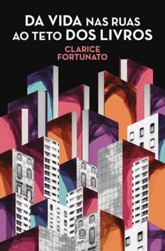 Imagem de DA VIDA NAS RUAS AO TETO DOS LIVROS