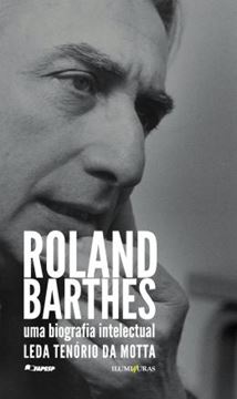 Imagem de ROLAND BARTHES, UMA BIOGRAFIA INTELECTUAL