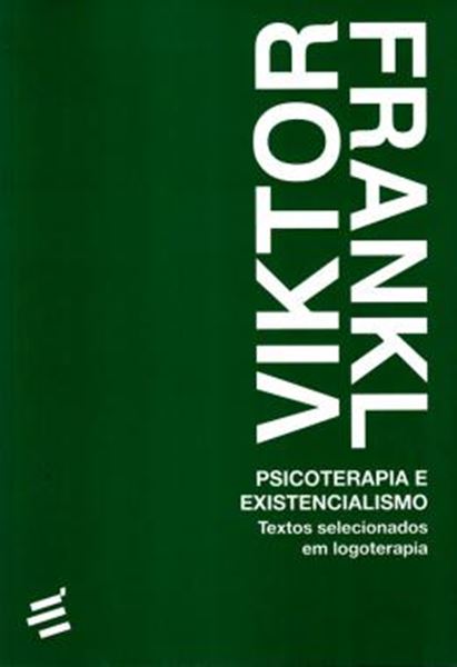 Picture of PSICOTERAPIA E EXISTENCIALISMO - TEXTOS SELECIONADOS EM LOGOTERAPIA