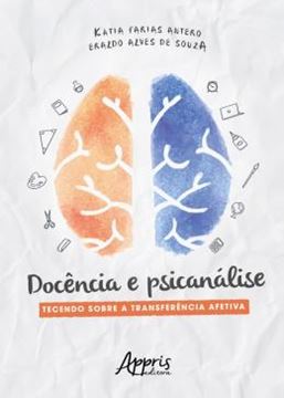 Imagem de DOCENCIA E PSICANALISE: TECENDO SOBRE A TRANSFERENCIA AFETIVA