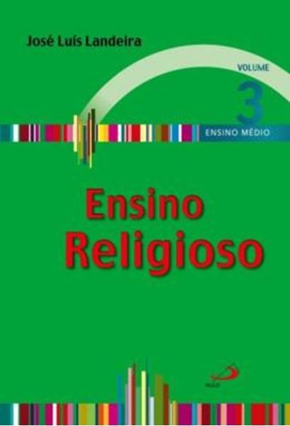 Picture of ENSINO RELIGIOSO - VOLUME 3 - ENSINO MEDIO - VOLUME 3