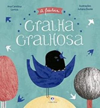 Imagem de A FABULOSA GRALHA GRALHOSA