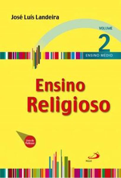 Picture of ENSINO RELIGIOSO - VOLUME 2 - ENSINO MEDIO - LIVRO DO PROFESSOR