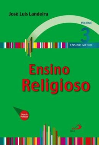 Picture of ENSINO RELIGIOSO - VOLUME 3 - ENSINO MEDIO - LIVRO DO PROFESSOR
