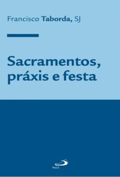 Picture of SACRAMENTOS, PRAXIS E FESTA