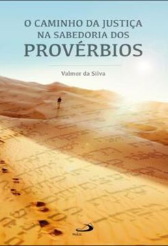 Imagem de O CAMINHO DA JUSTICA NA SABEDORIA DOS PROVERBIOS