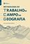 Imagem de METODOLOGIA DO TRABALHO DE CAMPO EM GEOGRAFIA