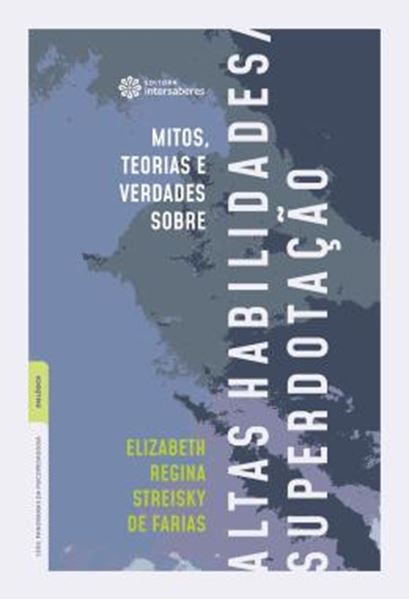 Picture of MITOS, TEORIAS E VERDADES SOBRE ALTAS HABILIDADES/SUPERDOTACAO