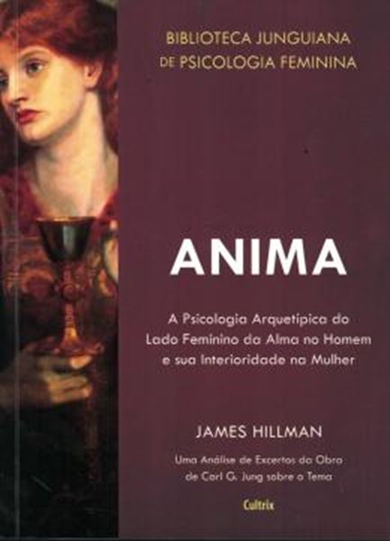 Picture of BIBLIOTECA JUNGUIANA DE PSICOLOGIA FEMININA 6 - ANIMA - A PSICOLOGIA ARQUETIPICA DO LADO FEMININO DA ALMA NO HOMEM E SUA INTERIORIDADE NA MULHER - 2ª ED