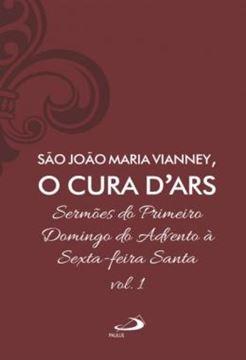 Imagem de SERMOES DE SAO JOAO MARIA VIANNEY, O CURA DARS - VOLUME 1