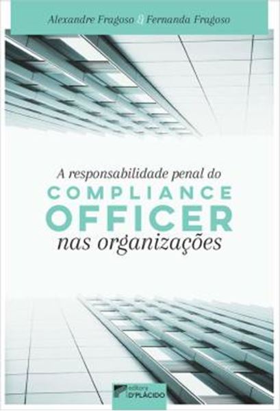 Picture of A RESPONSABILIDADE PENAL DO COMPLIANCE OFFICER NAS ORGANIZACOES