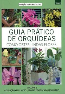 Imagem de GUIA PRATICO DE ORQUIDEAS - COMO OBTER LINDAS FLORES - VOL. 2