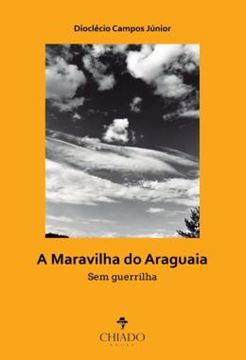 Imagem de A MARAVILHA DO ARAGUAIA - SEM GUERRILHA