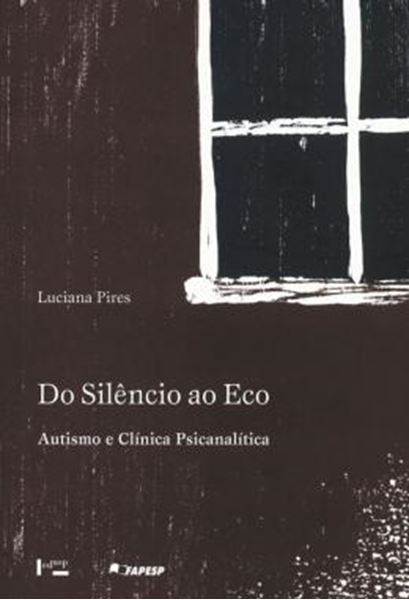 Picture of DO SILENCIO AO ECO - AUTISMO E CLINICA PSICANALITICA