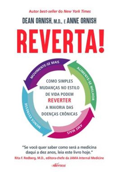 Picture of REVERTA! - COMO SIMPLES MUDANCAS NO ESTILO DE VIDA PODEM REVERTER A MAIORIA DAS DOENCAS CRONICAS