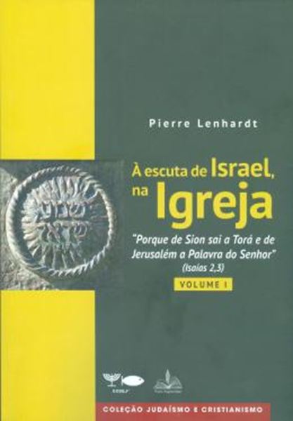 Picture of A ESCUTA DE ISRAEL, NA IGREJA - VOL 1