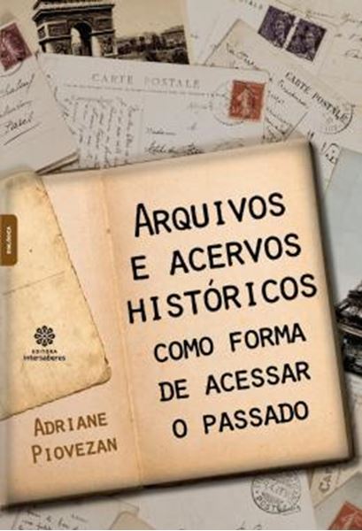 Picture of ARQUIVOS E ACERVOS HISTORICOS COMO FORMA DE ACESSAR O PASSADO