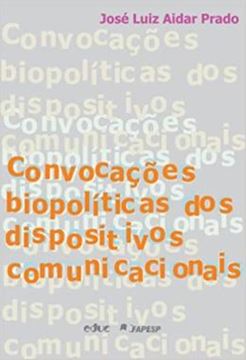 Imagem de CONVOCACOES BIOPOLITICAS DOS DISPOSITIVOS COMUNICACIONAIS