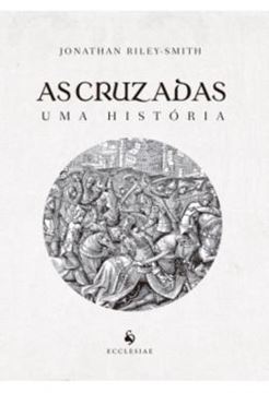 Imagem de AS CRUZADAS - UMA HISTORIA