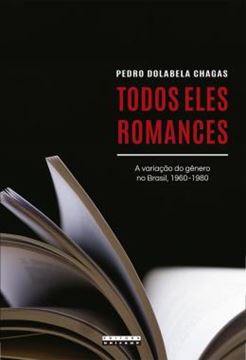 Imagem de TODOS ELES ROMANCES - A VARIACAO DO GENERO NO BRASIL, 1960-1980