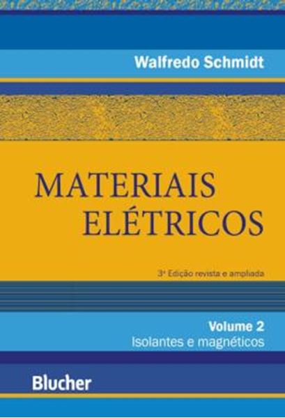 Picture of MATERIAIS ELETRICOS - VOLUME 2 - ISOLANTES E MAGNETICOS - 4ªED