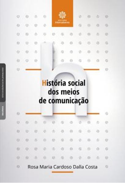 Picture of HISTORIA SOCIAL DOS MEIOS DE COMUNICACAO