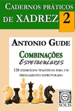 Imagem de CADERNOS PRATICOS DE XADREZ - VOLUME 2 - COMBINACOES ESPETACULARES
