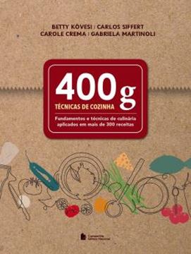 Imagem de 400 G - TECNICAS DE COZINHA - 2ª ED