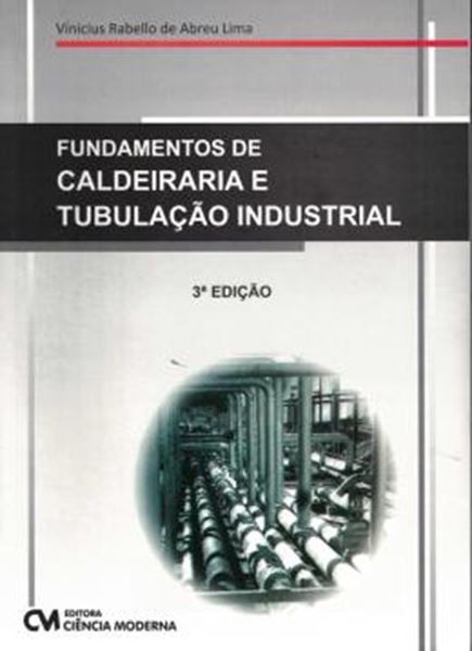 Picture of FUNDAMENTOS DE CALDEIRARIA E TUBULACAO INDUSTRIAL - 3ª ED