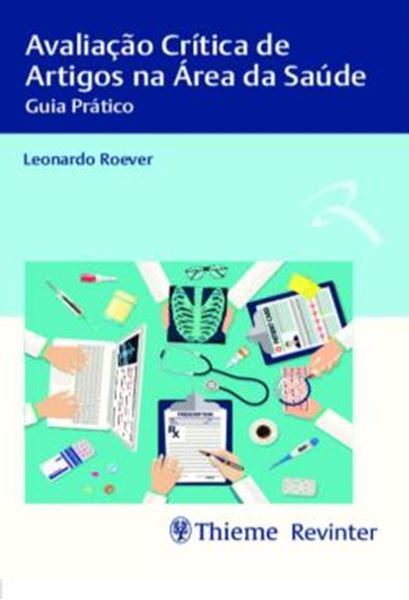 Picture of AVALIACAO CRITICA DE ARTIGOS NA AREA DA SAUDE - GUIA PRATICO