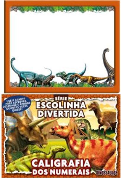 Picture of SERIE ESCOLINHA DIVERTIDA - CALIGRAFIA DOS NUMERAIS - DINOSSAUROS