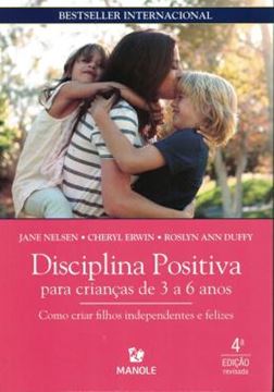 Imagem de DISCIPLINA POSITIVA PARA CRIANCAS DE 3 A 6 ANOS - COMO CRIAR FILHOS INDEPENDENTES E FELIZES