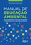 Imagem de MANUAL DE EDUCACAO AMBIENTAL - UMA CONTRIBUICAO A FORMACAO DE AGENTES MULTIPLICADORES EM EDUCACAO AMBIENTAL